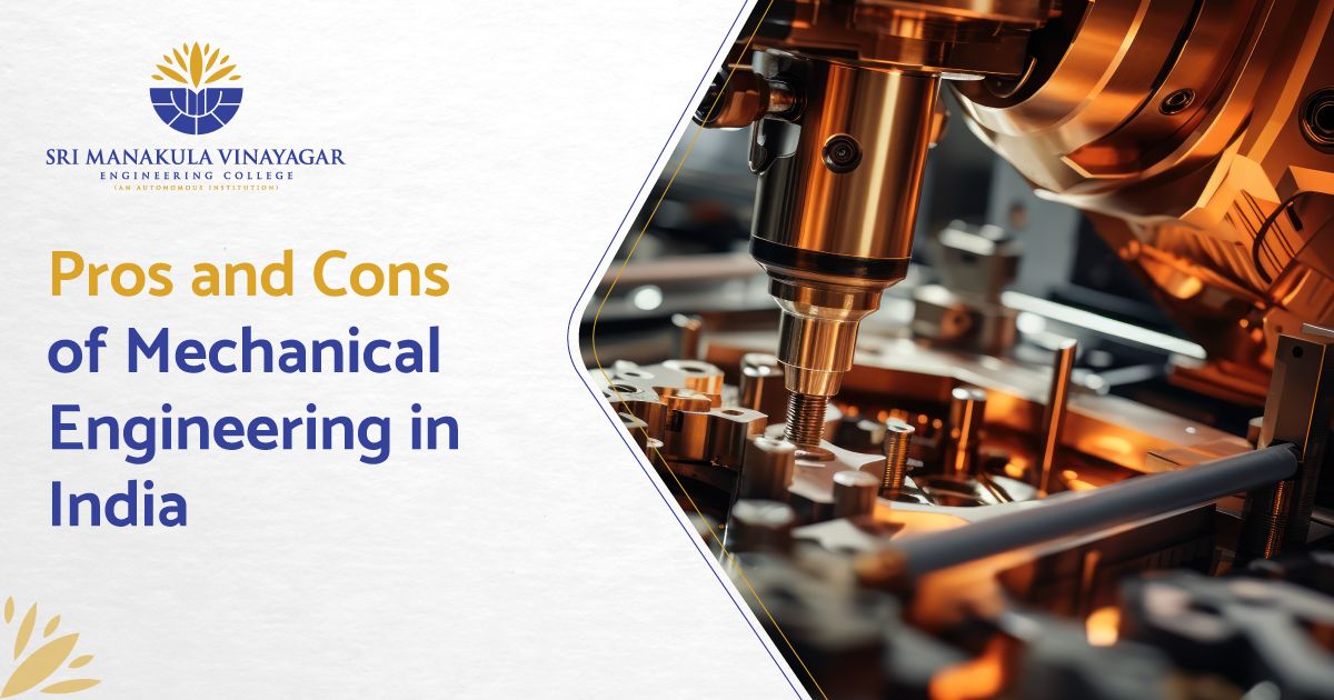 Pros and Cons of Mechanical Engineering in India