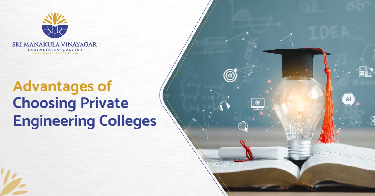 10 Advantages of Choosing Private Engineering Colleges