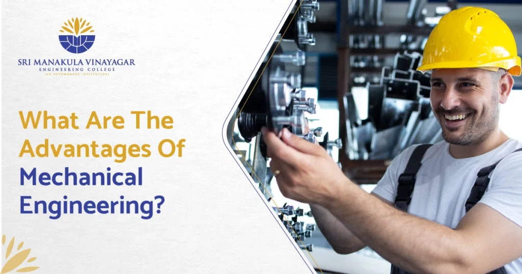 What are the Advantages of Mechanical Engineering