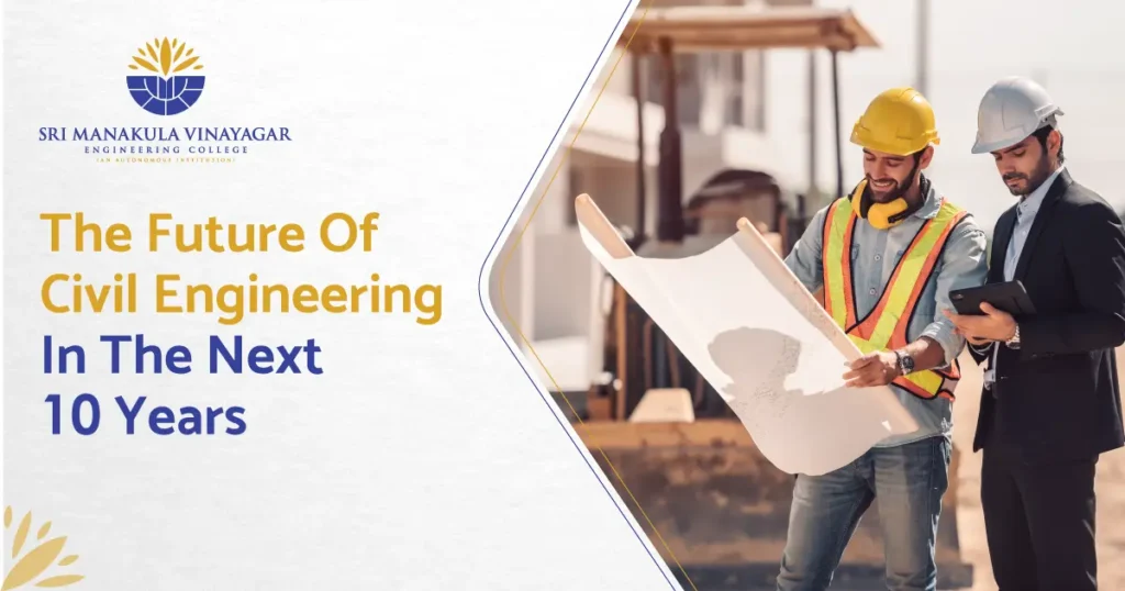 The future of civil engineering in the next 10 years.